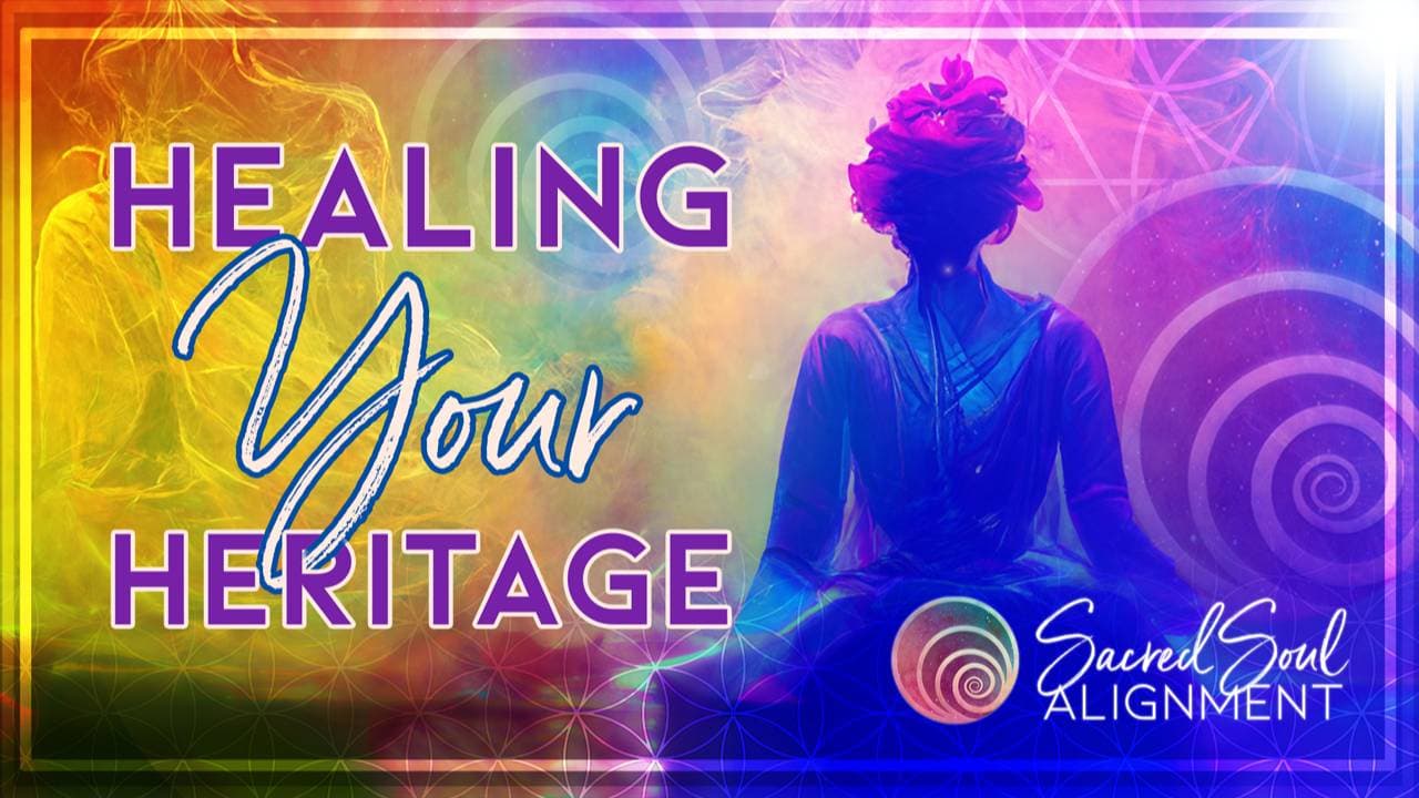 Healing Your Heritage