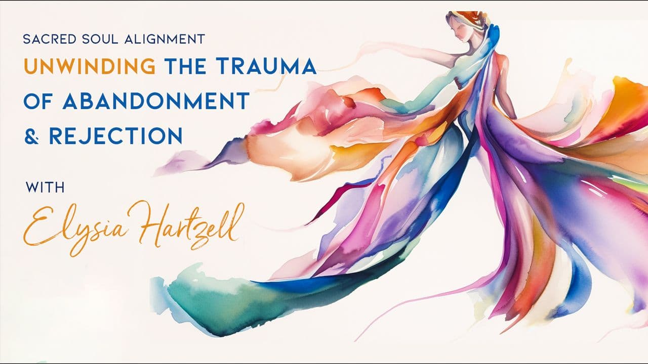 Unwinding Trauma of Abandonment